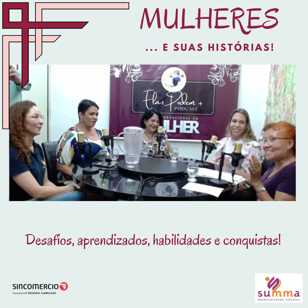Mulheres e suas histórias: desafios e conquistas