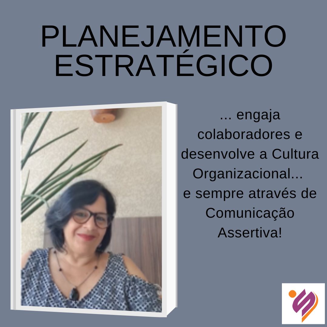 Planejamento Estratégico: engaja colaboradores e desenvolve a Cultura Organizacional