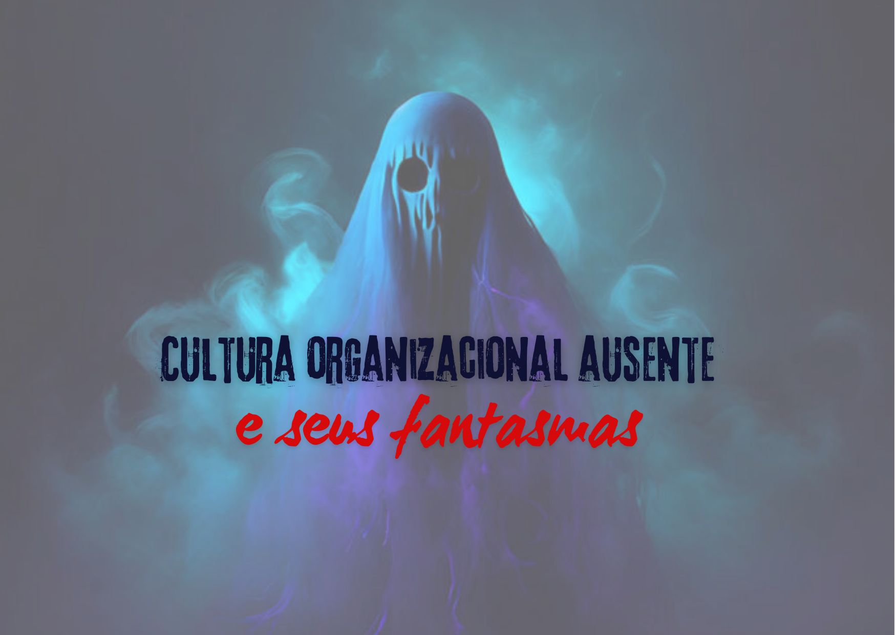 Que fantasmas te assombram no dia-a-dia da empresa?